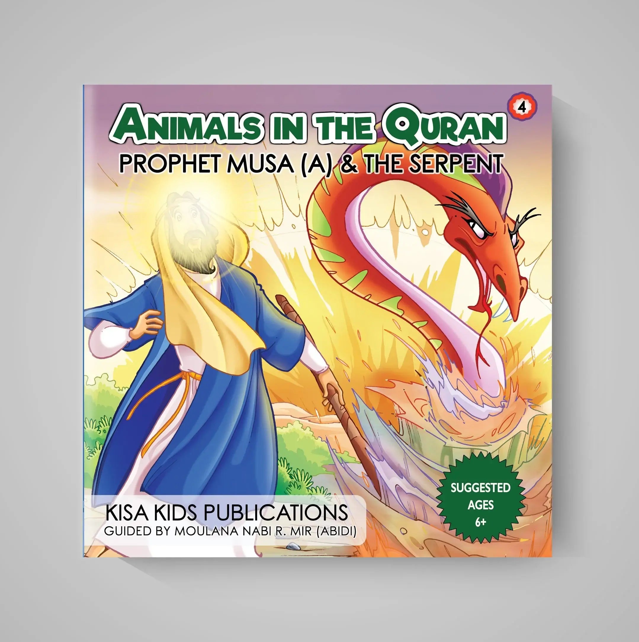 Book cover of 'Animals in the Quran: Prophet Musa (A) & The Serpent' by Kisa Kids Publications on a gray background