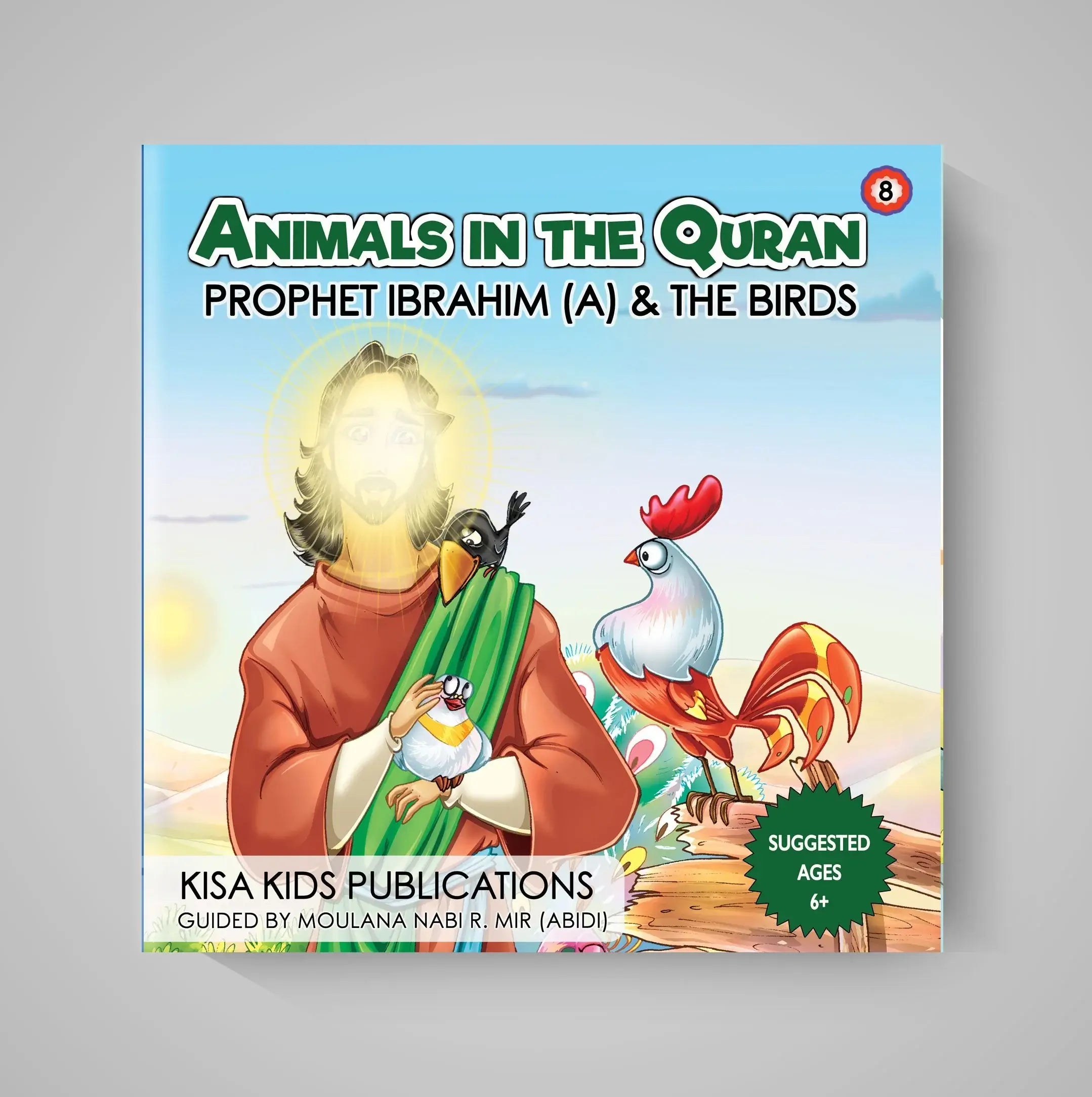 Book cover of 'Animals in the Quran: Prophet Ibrahim (A) & The Birds' by Kisa Kids Publications on a gray background.
