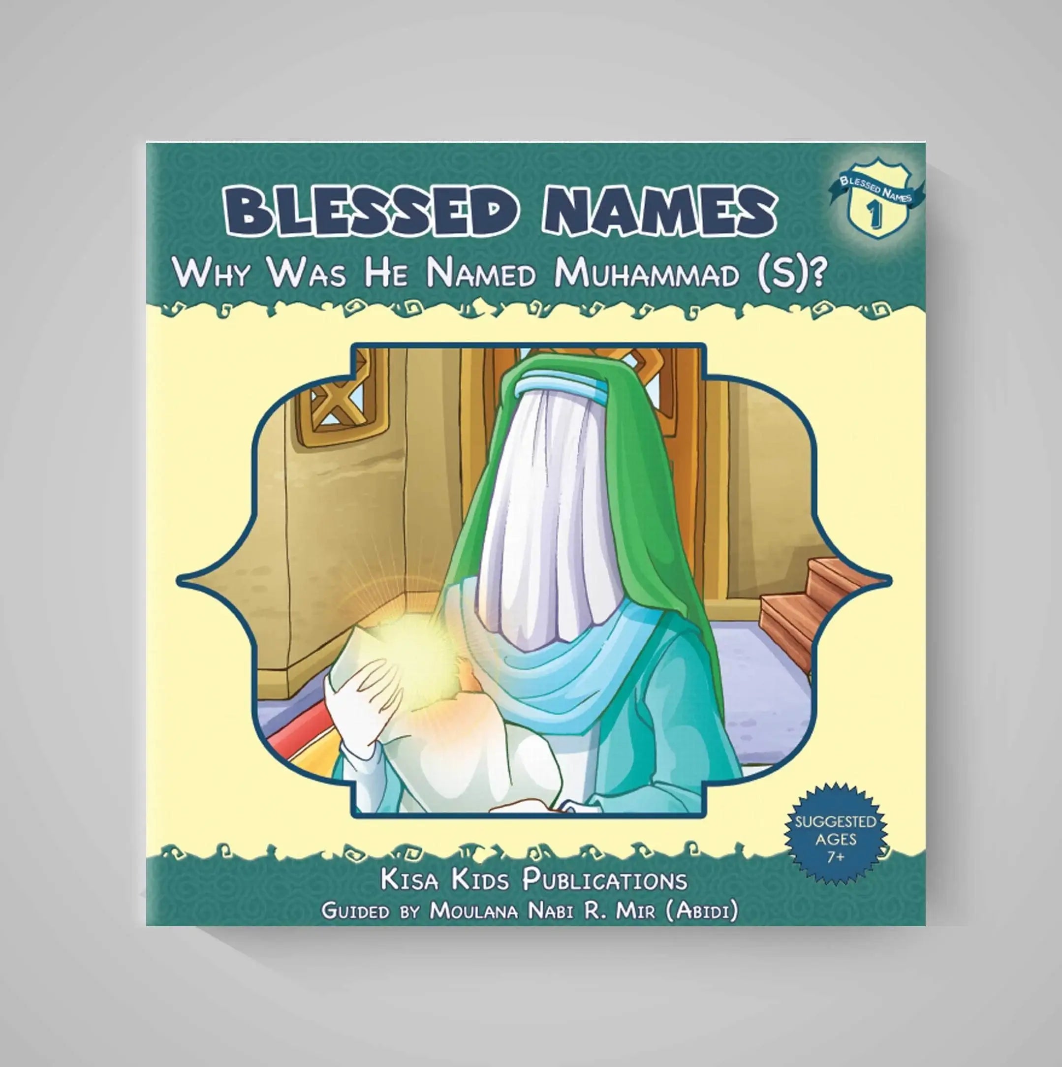 Book cover of 'Blessed Names: Why Was He Named Muhammad (S)?' by Kisa Kids Publications on a gray background