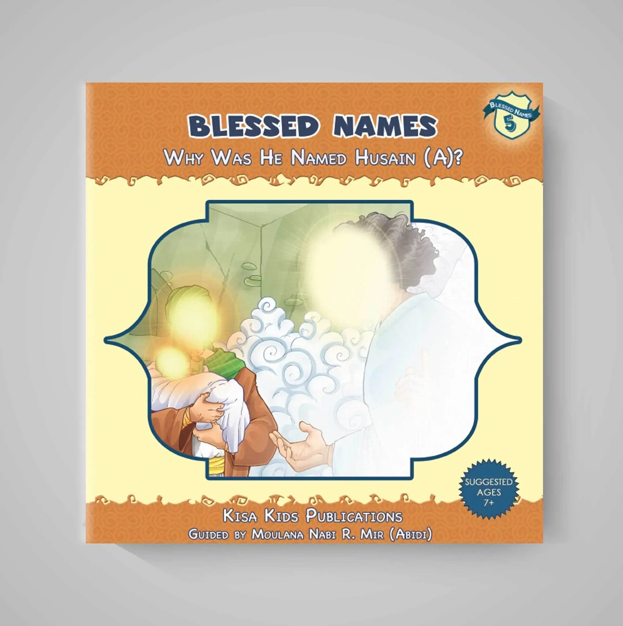 Book cover of 'Blessed Names: Why Was He Named Husain (A)?' by Kisa Kids Publications on a gray background