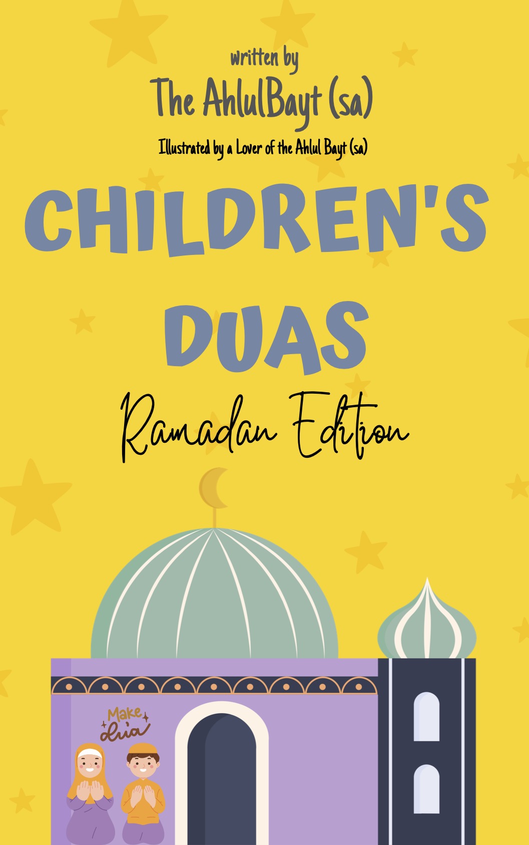 Cover of the 'Children's Duas Ramadan Edition' book, featuring an illustration of a mosque with children in front and decorative elements like stars.