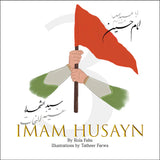 Book cover of 'Imam Husayn' with a hand holding a red flag, on a white background. by Sanadi Publications written by Rola Fahs illustrations by Tatheer Farwa