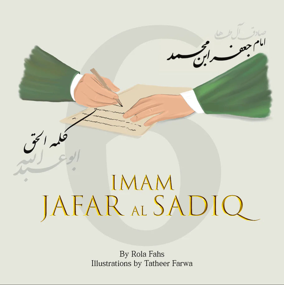 Book cover of 'Imam Jafar Al Sadiq' with hands writing on paper, green garment, and Arabic text. by Sanadi Publications written by Rola Fahs illustrations by Tatheer Farwa