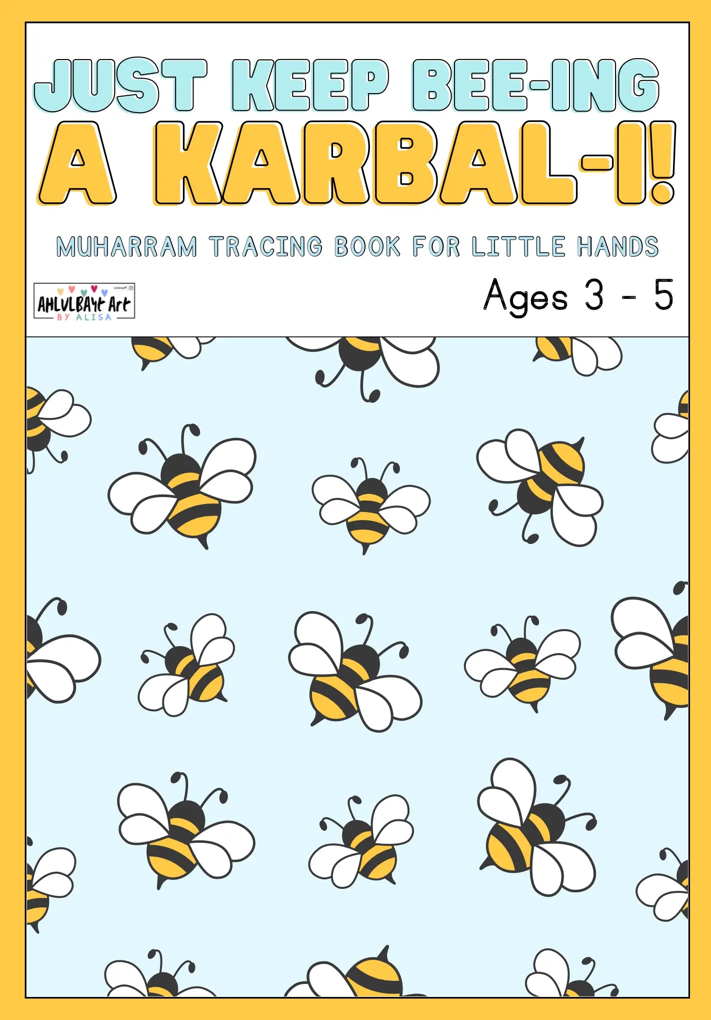 Just Keep Bee-ing a Karbalai - Muharram Activity Book