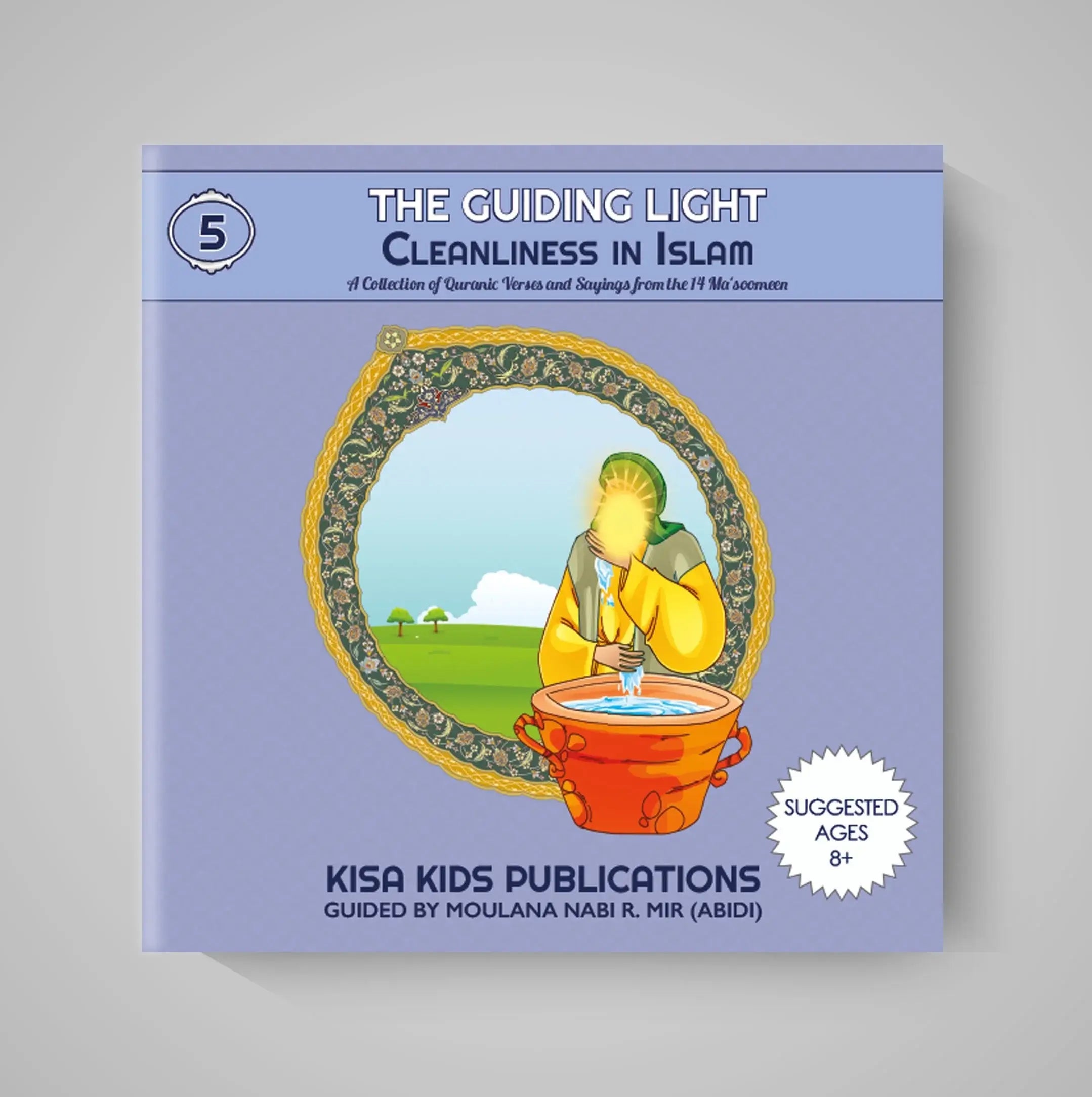 Book cover of 'The Guiding Light: Cleanliness in Islam' by Kisa Kids Publications on a gray background