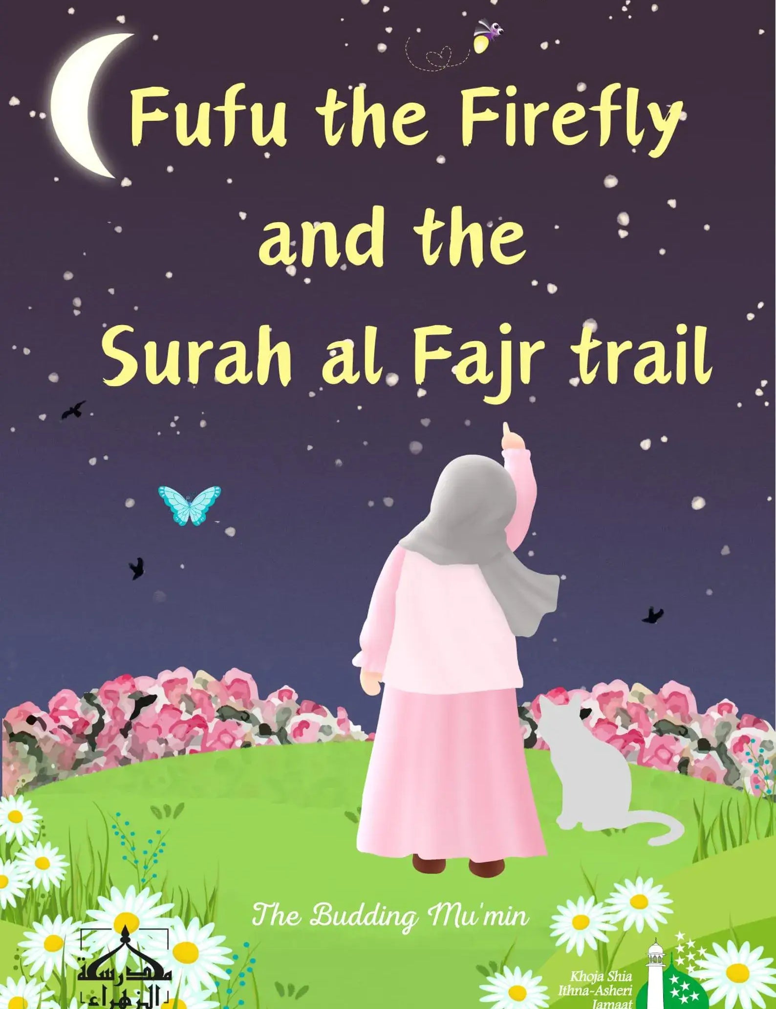 Book cover of 'Fufu the Firefly and the Surah al Fajr trail' with a woman and cat in a garden at night by The Budding Mu'min for Shia Kids Children story book Islam Ahlul Bayt 