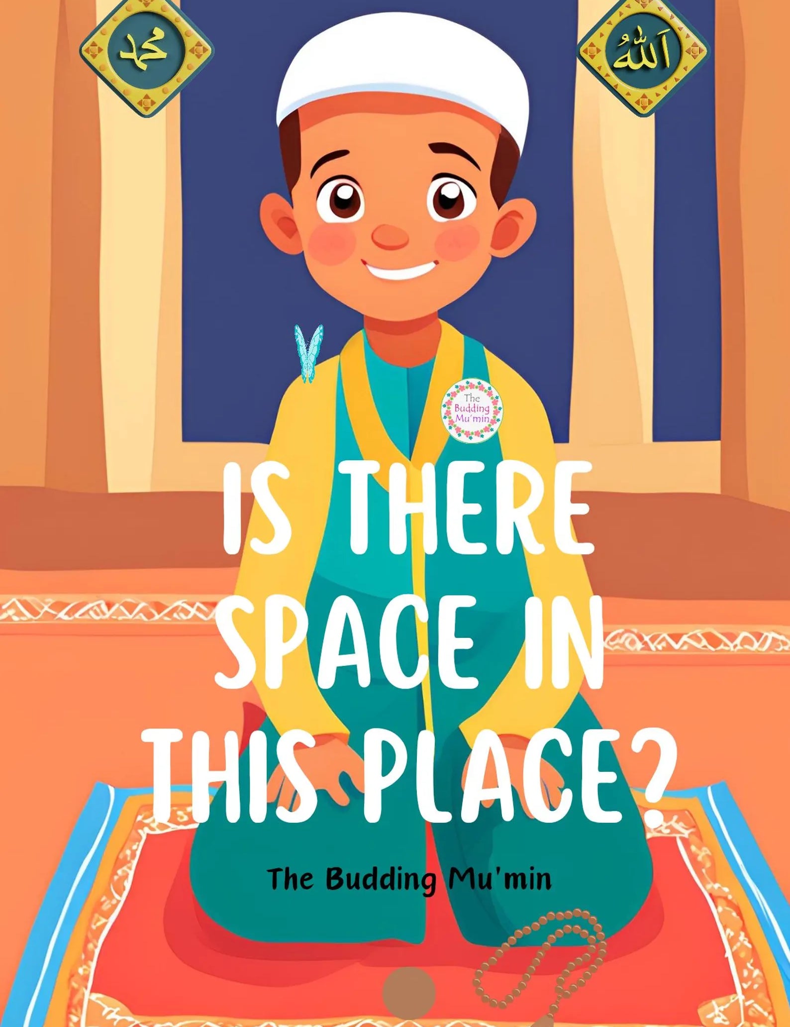 Book cover with a child character and text 'Is there space in this place? The Budding Mu'min' on a colorful background.