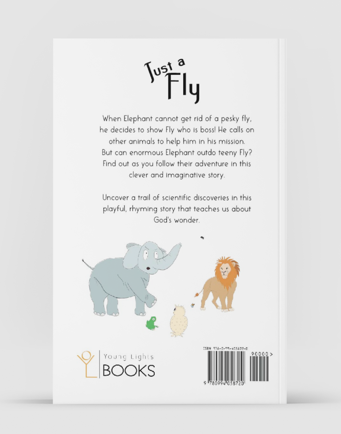 Back cover of a children's book "Just a Fly" by Young Lights with illustrations of an elephant, lion, and bird, and text about the story.