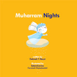 Muharram Nights is an Islamic children's poetry book. It portrays the battle of Karbala and the sacrifices endured in a language easily comprehended by children. The book practically illustrates the story of Imam Hussein's infant son; Abdullah, and the loyalty of our beloved Imam's horse; Zuljanah. Keeping our youth connected with the awaited son of Fatima (pbuh) the book is ended with a poem dedicated to our beloved Imam Mahdi.