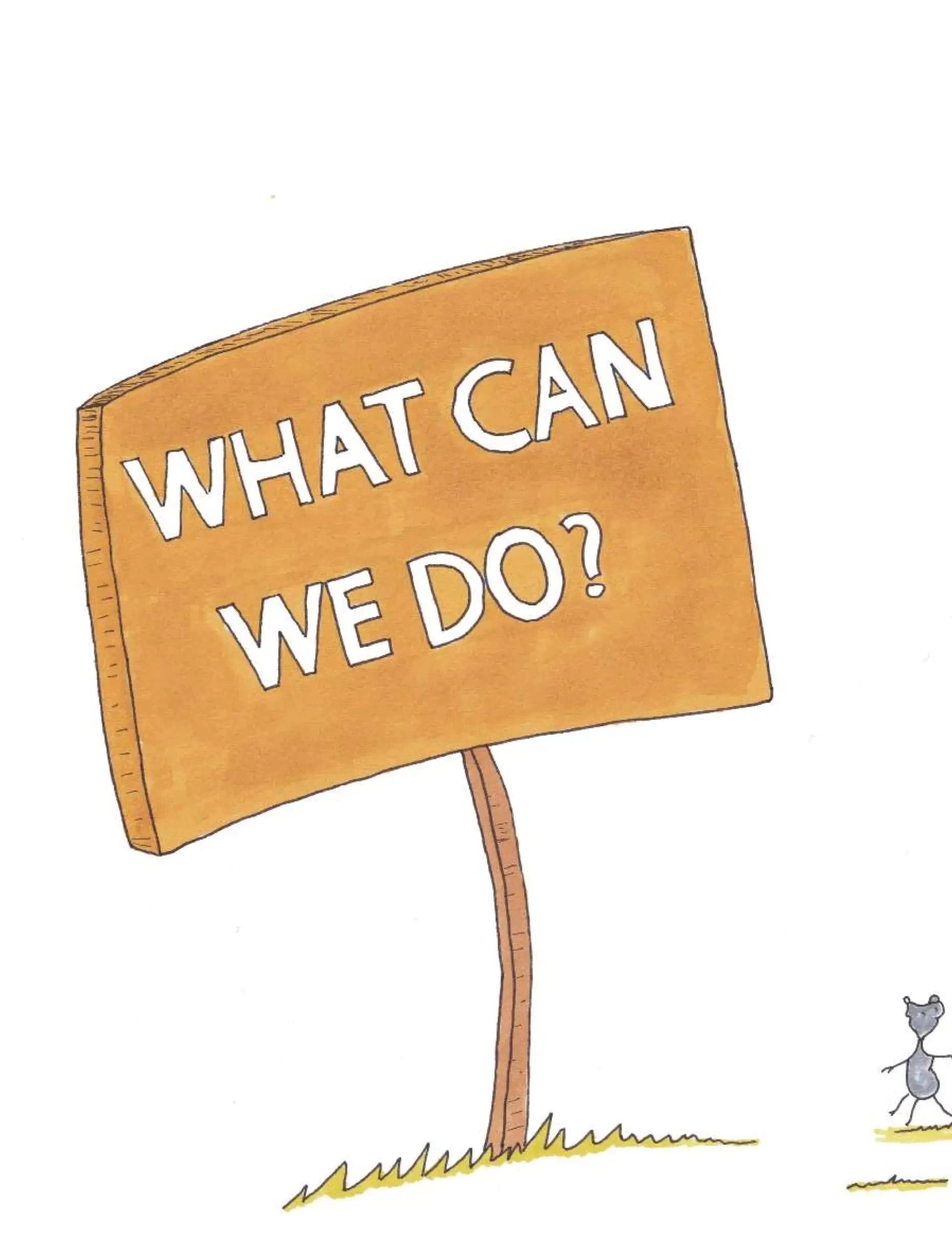 Cartoon of two people standing next to a sign asking 'What can we do?' with a small bird flying above.